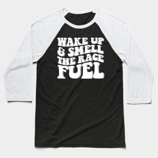 Wake Up And Smell The Race Fuel/ Womens Race Shirt/ Motocross Shirt/ Moto Shirt/ Motocross Apparel/ Racing Apparel Baseball T-Shirt